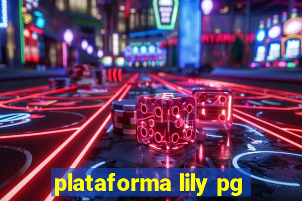 plataforma lily pg